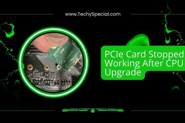 PCIe Card Stopped Working After CPU Upgrade​