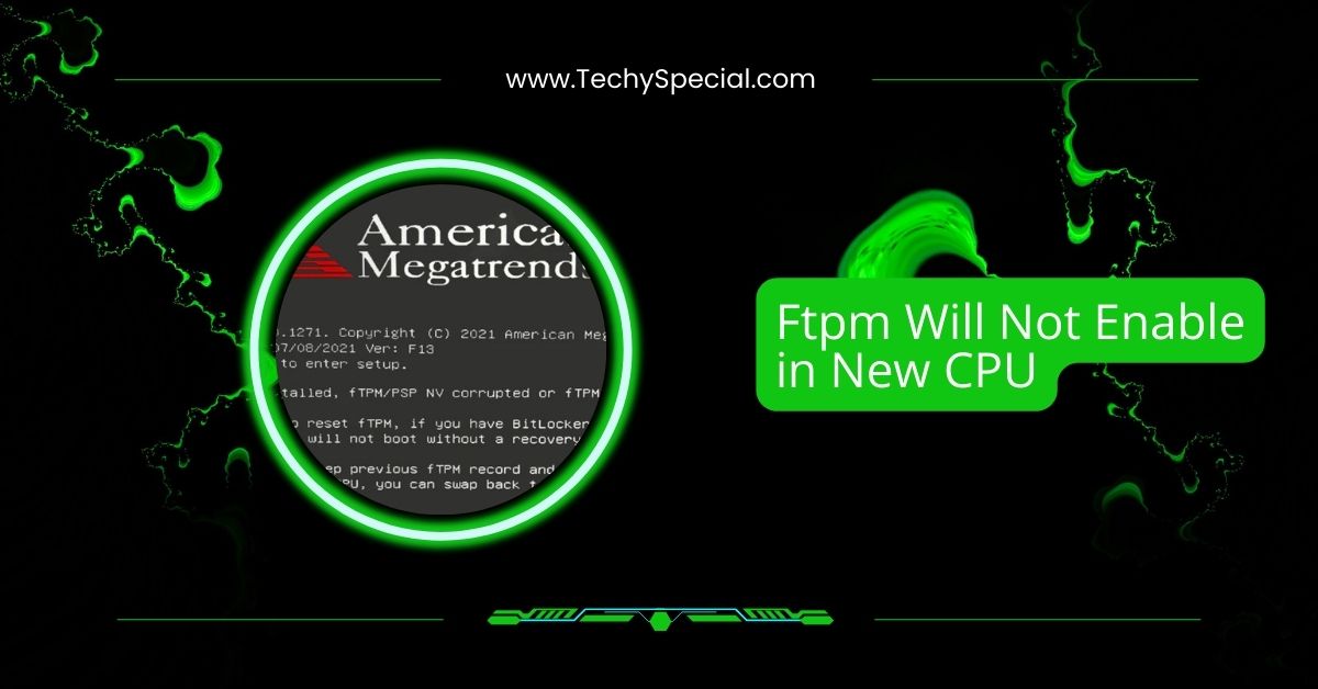 Ftpm Will Not Enable in New CPU