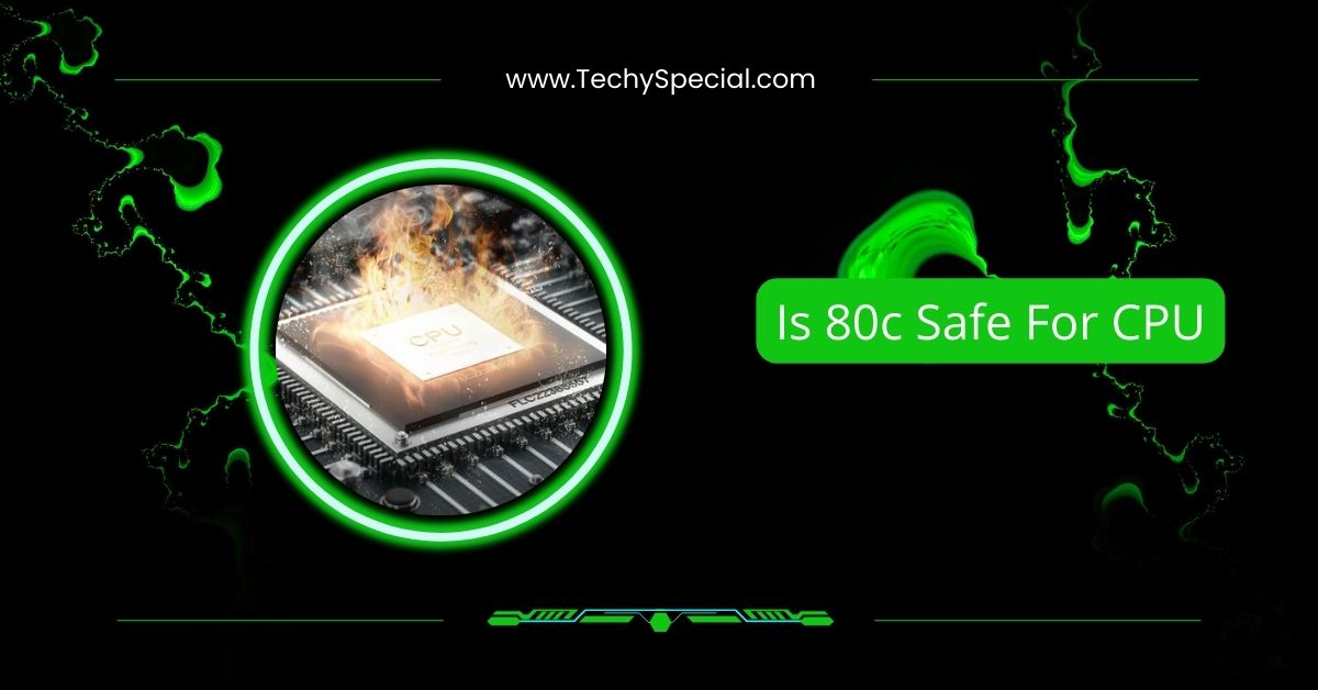 Is 80c Safe For CPU